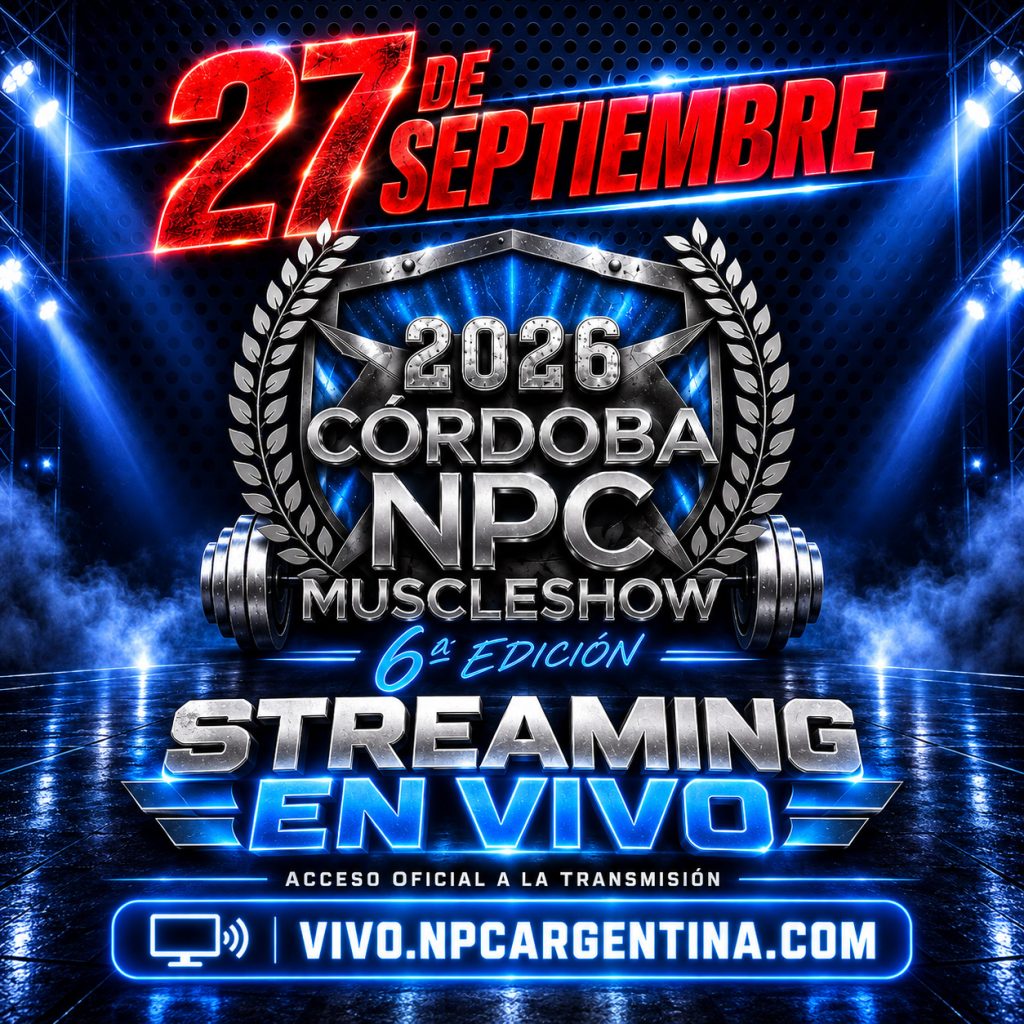 NPC Cordoba Muscleshow 2026 – Acceso Streaming